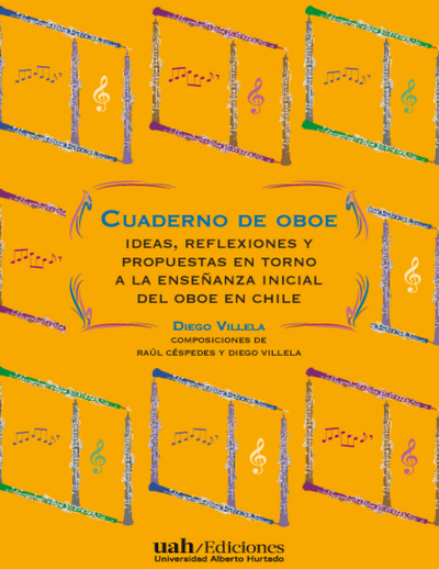 Cuaderno de oboe: ideas, reflexiones y propuestas en torno a la enseñanza inicial del oboe en Chile