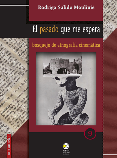El pasado que me espera: bosquejo de etnografía cinemática