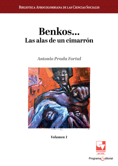 Benkos… Las alas de un cimarrón. Volumen 1