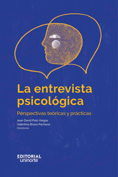 La entrevista psicológica: perspectivas teóricas y prácticas