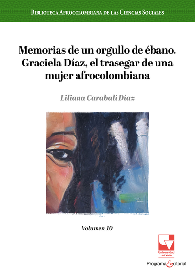 Memorias de un Orgullo de Ébano: Graciela Díaz, el trasegar de una mujer afrocolombiana