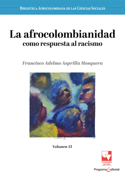 La afrocolombianidad como respuesta al racismo independencias