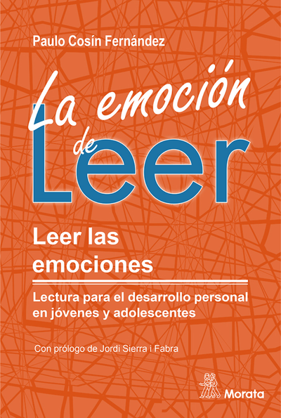 La emoción de leer: leer las emociones. Lectura para el desarrollo personal en jóvenes y adolecentes
