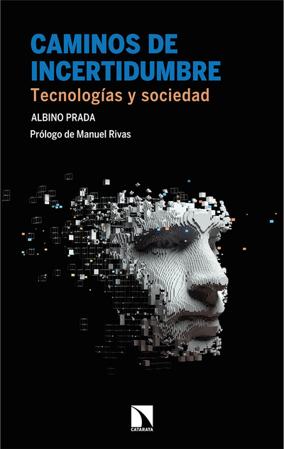 Caminos de incertidumbre: tecnologías y sociedad