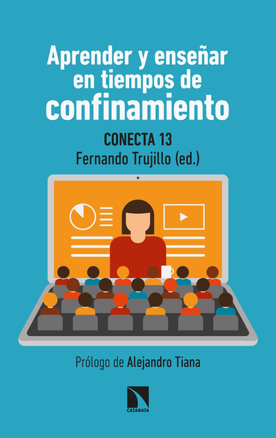 Aprender y enseñar en tiempos de confinamiento: propuestas útiles para la educación del siglo XXI en tiempos de pandemia