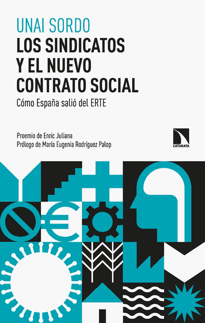Los sindicatos y el nuevo contrato social: cómo España salió del ERTE