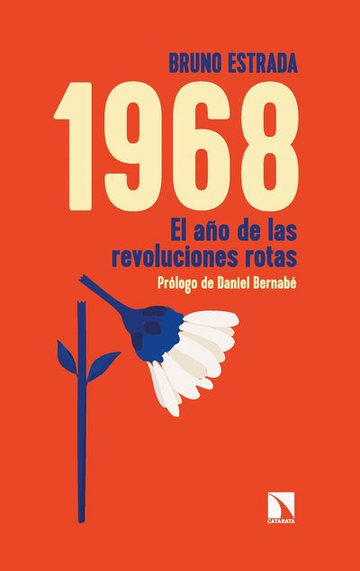1968: el año de las revoluciones rotas
