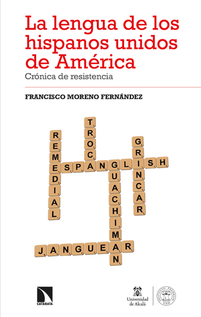 La lengua de los hispanos unidos de América: crónica de resistencia
