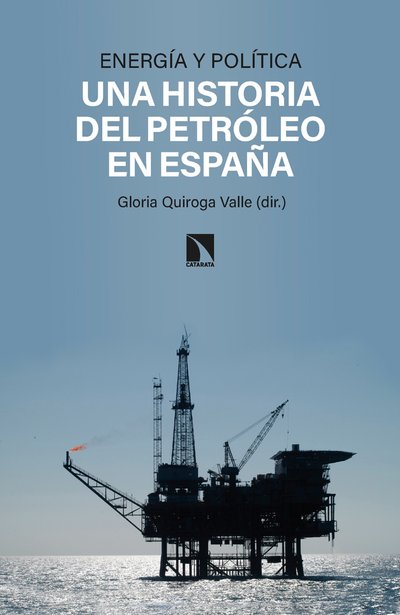 Energía y política: una historia del petróleo en España