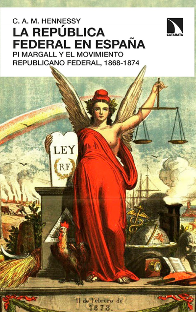 La República Federal en España: Pi y Margall y el movimiento republicano federal, 1864-1874