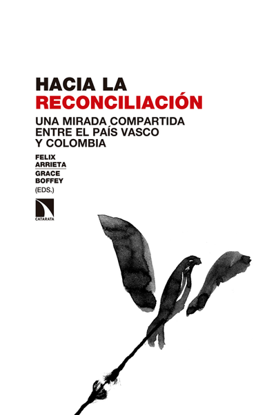 Hacia la reconciliación: una mirada compartida entre el País Vasco y Colombia