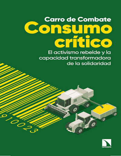Consumo crítico: el activismo rebelde y la capacidad transformadora de la solidaridad