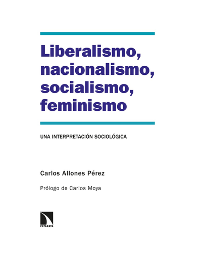 Liberalismo, nacionalismo, socialismo, feminismo: una interpretación sociológica