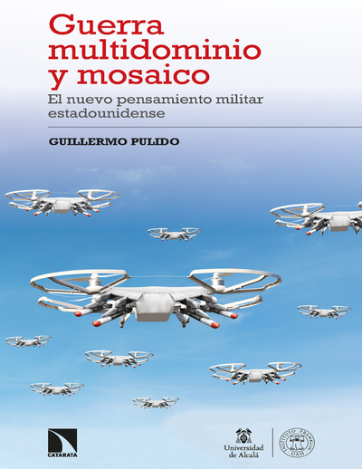 Guerra multidominio y mosaico: el nuevo pensamiento militar estadounidense