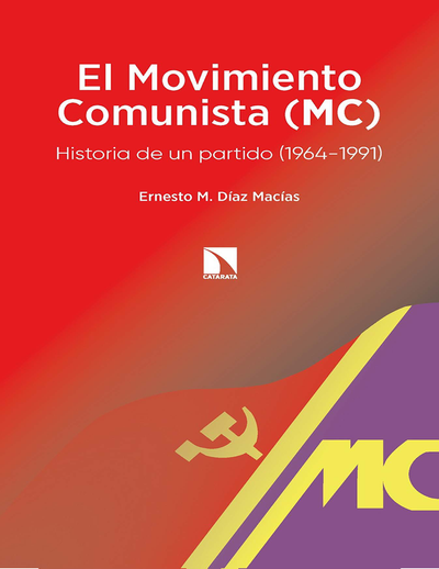 El Movimiento Comunista (MC): historia de un partido (1964-1991)