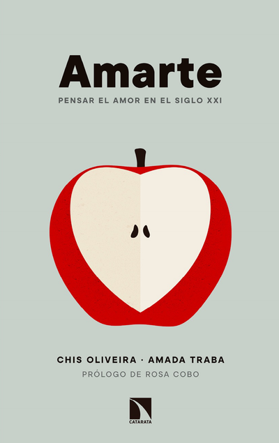 Amarte: pensar el amor en el siglo XXI