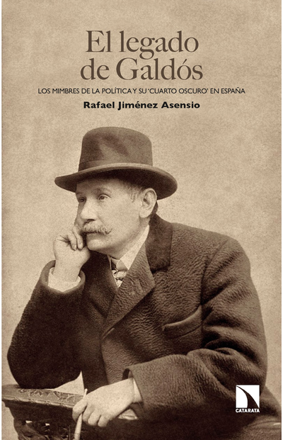 El legado de Galdós: 'Los mimbres de la política y su 'cuarto oscuro' en España