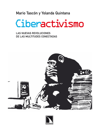 Ciberactivismo: las nuevas revoluciones de las multitudes conectadas