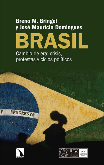 Brasil. Cambio de era: crisis, protestas y ciclos políticos
