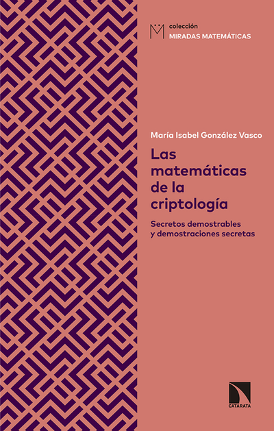 Las matemáticas de la criptología: secretos demostrables y demostraciones secretas