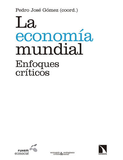 La economía mundial: enfoques críticos