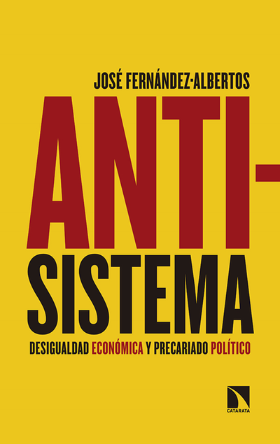 Antisistema: desigualdad económica y precariado político