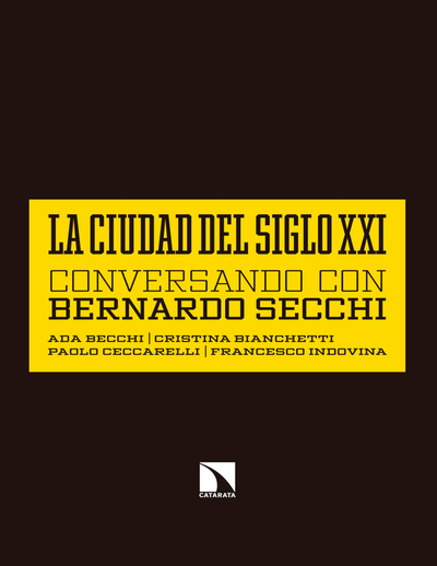 La ciudad del siglo XXI: conversando con Bernardo Secchi