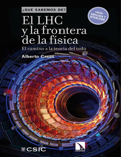 El LHC y la frontera de la física: el camino a la teoría del todo