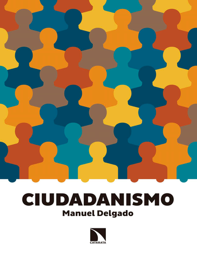 Ciudadanismo: la reforma ética y estética del capitalismo
