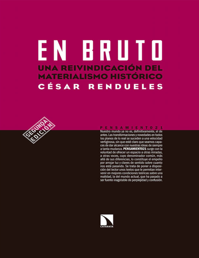 En bruto: una reivindicación del materialismo histórico