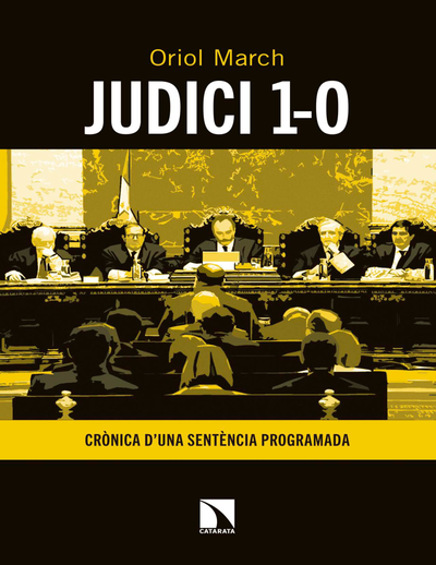 Judici 1-0: crònica d'una sentència programada