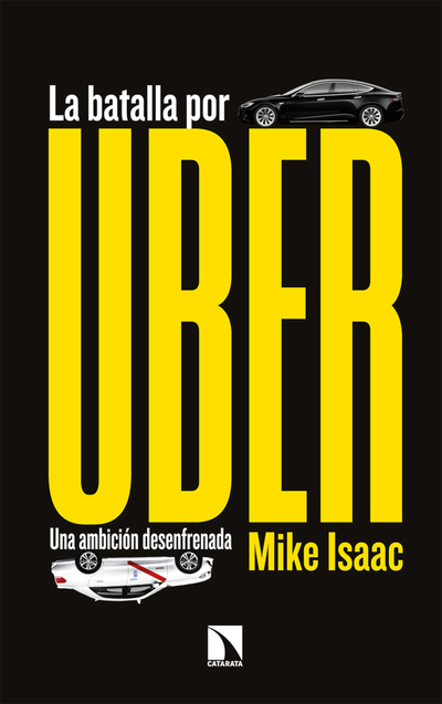 La batalla por Uber: una ambición desenfrenada