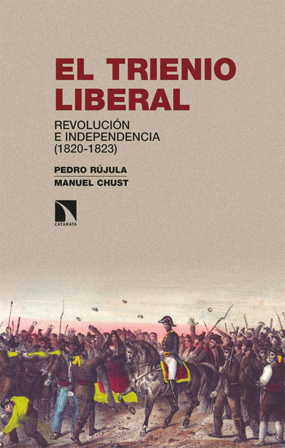 El Trienio Liberal en la monarquía hispánica: revolución e independencia (1820-1823)