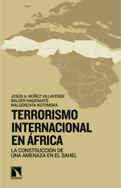 Terrorismo internacional en África: la construcción de una amenaza en el Sahel