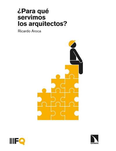 ¿Para qué servimos los arquitectos?