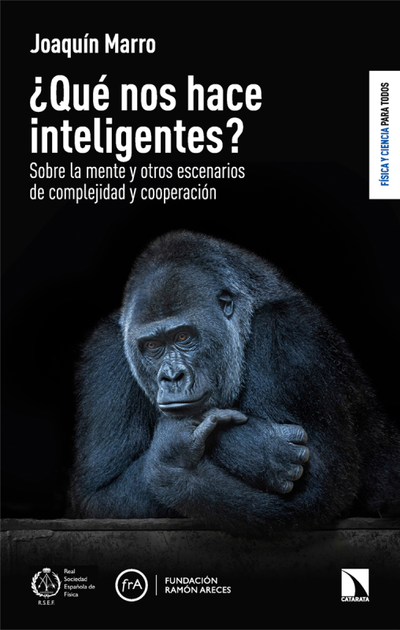 ¿Qué nos hace inteligentes? Sobre la mente y otros escenarios de complejidad y cooperación