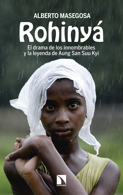 Rohinyá: el drama de los innombrables y la leyenda de Aung San Suu Kyi