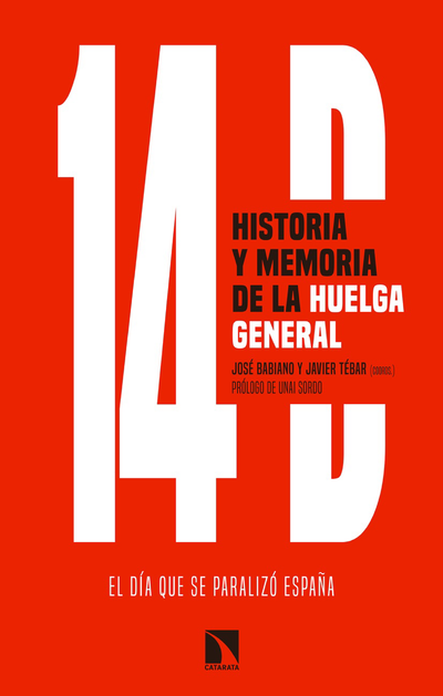 14D, historia y memoria de la huelga general: el día que se paralizó España
