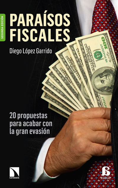 Paraísos fiscales: 20 propuestas para acabar con la gran evasión