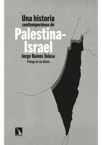 Una historia contemporánea de Palestina-Israel