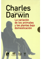La variación de los animales y las plantas bajo domesticación. Tomo 1