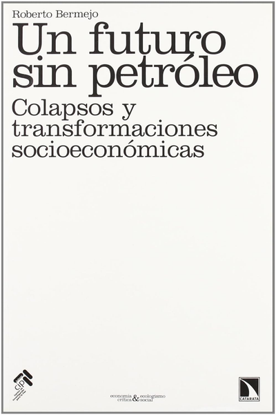 Un futuro sin petróleo: colapsos y transformaciones socioeconómicas