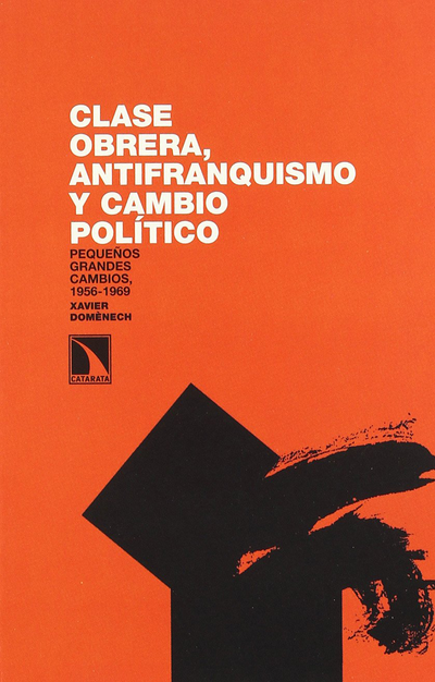 Clase obrera, antifranquismo y cambio político: pequeños grandes cambios, 1956-1969