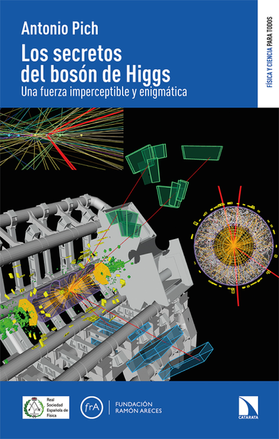 Los secretos del bosón de Higgs. Una fuerza imperceptible y enigmática