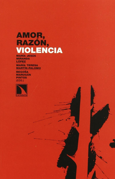 Amor, razón, violencia