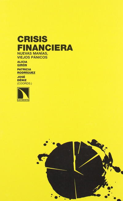 Crisis financiera: nuevas manías, viejos pánicos
