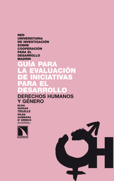 Guía para la evaluación de iniciativas para el desarrollo: derechos humanos y género