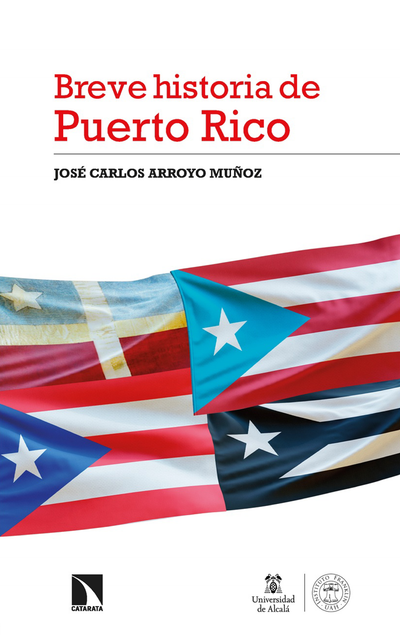 Breve historia de Puerto Rico: un pueblo y su tránsito por los imperios de España y Estados Unidos (1800-2023)