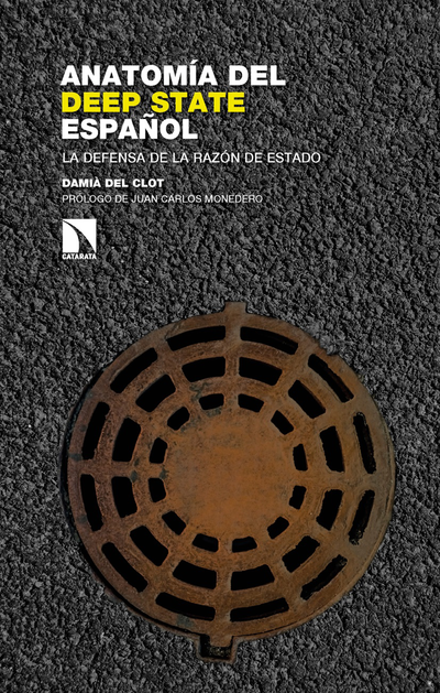 Anatomía del Deep State español: la defensa de la razón de estado