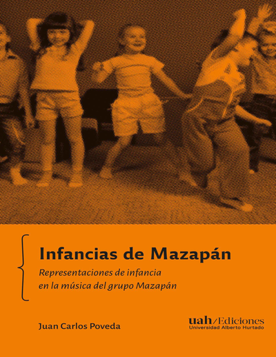 Infancias de mazapán: representaciones de infancia en la música del grupo Mazapán